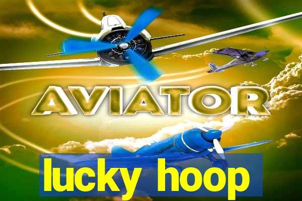lucky hoop